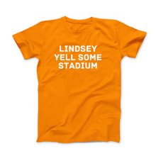 Load image into Gallery viewer, Lindsey Yell Some Stadium